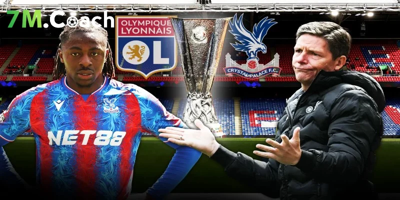 Dự đoán kết quả Lyon vs Crystal Palace